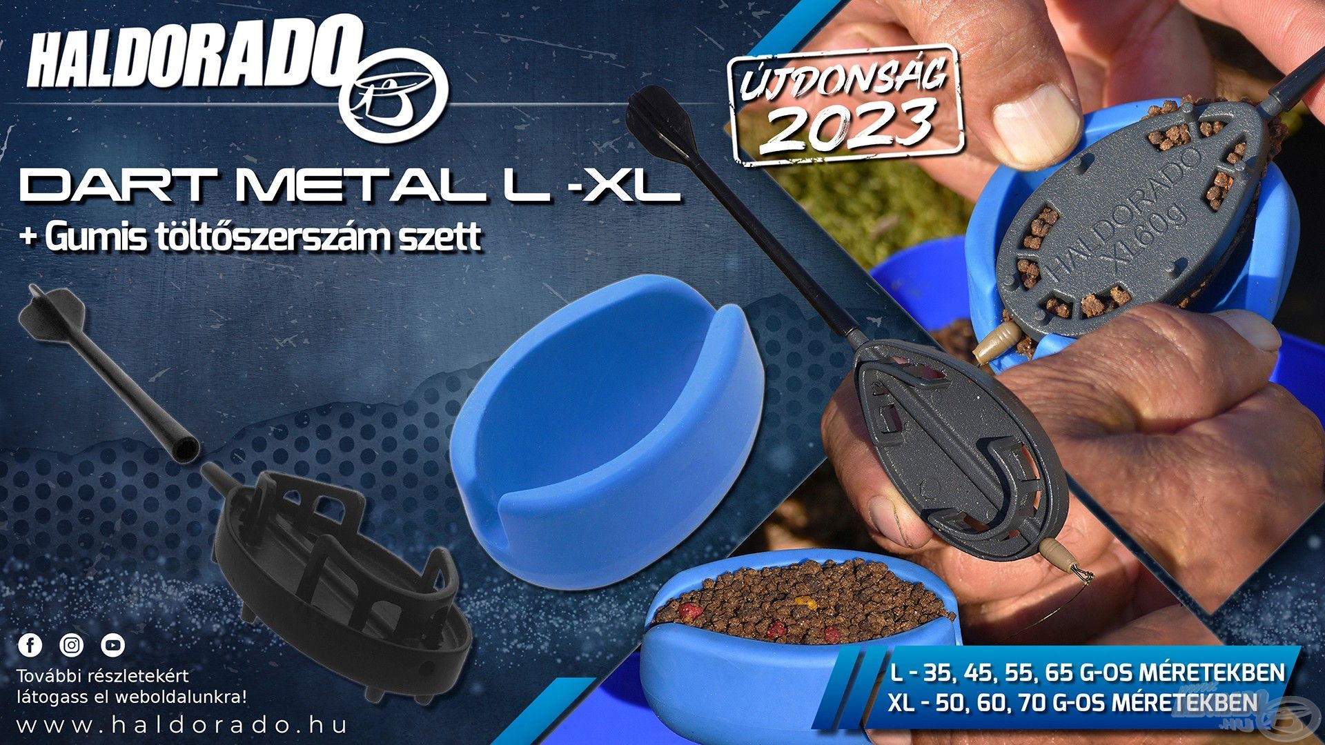 A Dart Metal L méretben 35, 45, 55 és 65 grammos, míg XL méretben 50, 60 és 70 grammos változatokban érhető el a kínálatban