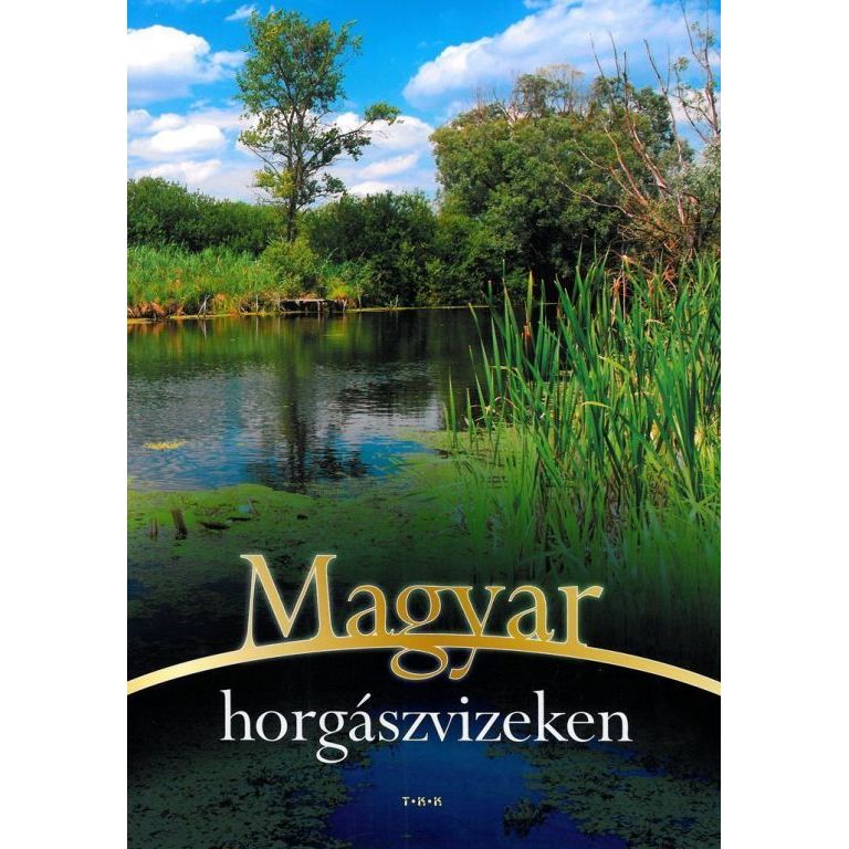 TKK Magyar horgászvizeken